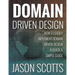 Domain Driven Design: How to Easily Implement Domain Driven Design - A Quick & Simple Guide