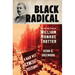Black Radical: The Life and Times of William Monroe Trotter