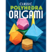 Classic Polyhedra Origami