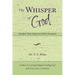 The Whisper of God: Awaken Your Heart to God's Presence
