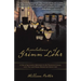 Revelations of Grimm Lohr: A Tale of Spectacular Adventures in the Twentieth Century and a True and Honest Memoir by Grimm Lohr