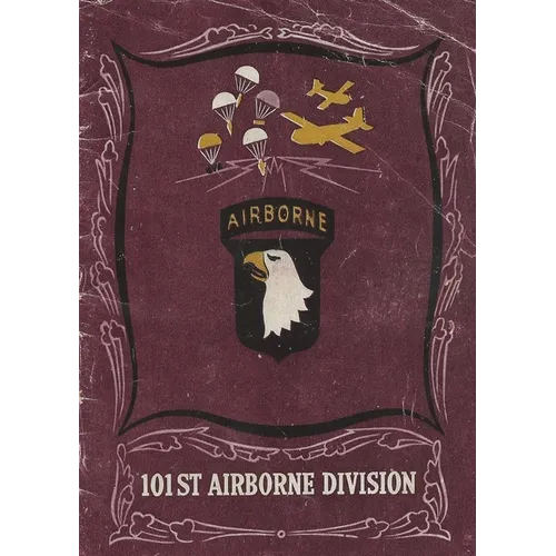 The History of the 101st Airborne Division in World War Two