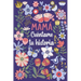 Mamá Cuéntame tu historia: Un libro personalizado sobre la vida de tu Madre