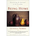 Being Home: Discovering the Spiritual in the Everyday