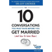 The 10 Conversations You Must Have Before You Get Married (and How to Have Them)