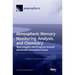 Atmospheric Mercury Monitoring, Analysis, and Chemistry: New Insights and Progress toward Minamata Convention Goals