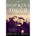 The Hopkins Touch: Harry Hopkins and the Forging of the Alliance to Defeat Hitler