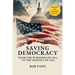 Saving Democracy: From the Warnings of 2016 to the Urgency of 2025