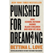 Punished for Dreaming: How School Reform Harms Black Children and How We Heal