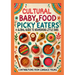 Cultural Baby Foods & Picky Eaters Cookbook: With Contributions from Candace Young