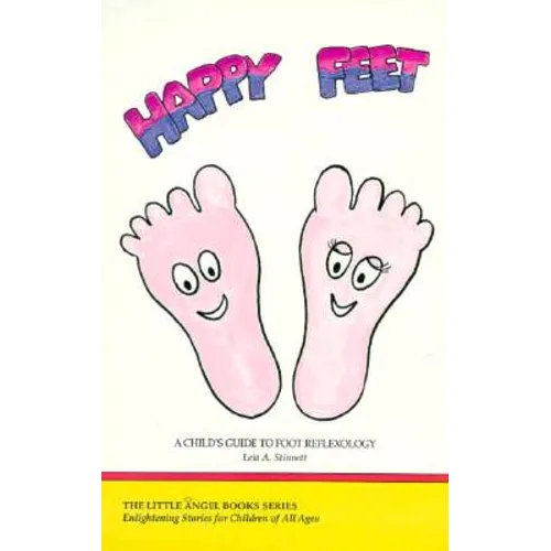 Happy Feet: A Child's Guide to Foot Reflexology