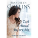 Cast A Road Before Me