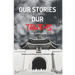 Our Stories, Our Truths