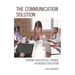 The Communication Solution: Leading Successful Change in Higher Education
