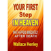 Your First Step in Heaven: What Happens Immediately After Death