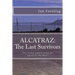 Alcatraz: The last survivors
