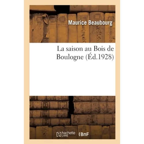 La saison au Bois de Boulogne