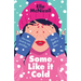 Some Like It Cold