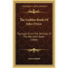 The Golden Book Of John Owen: Passages From The Writings Of The Rev. John Owen (1904)