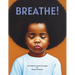 Breathe!: A Children's Guide to Feelings