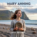 Mary Anning: How a Young Fossil Hunter Changed Science