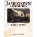 Jamestown Exposition; Light on the Past