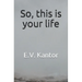 So, this is your life