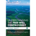 Understanding the Free-Will Controversy: Thinking Through a Philosophical Quagmire