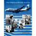 Pan American World Airways Aviation History Through the Words of Its People