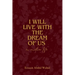 I Will Live With The Dream Of Us In Another Life