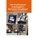 The Professional Investigator's Narcotics Handbook