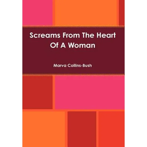 Screams From The Heart Of A Woman