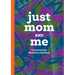 Just Mom and Me: A Journal for Mothers and Sons