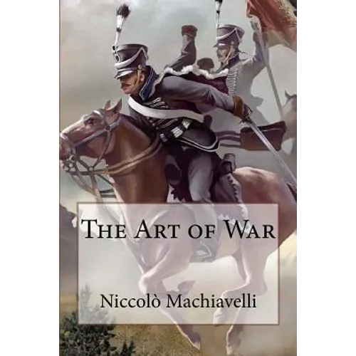 The Art of War Niccolò Machiavelli