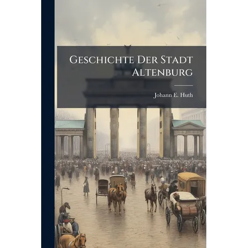 Geschichte Der Stadt Altenburg