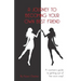 A Journey To Becoming Your Own Best Friend: A Woman's Guide To Getting Out of Her Own Way