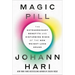 Magic Pill: The Extraordinary Benefits and Disturbing Risks of the New Weight-Loss Drugs