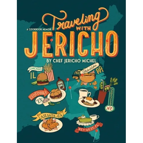 Traveling with Jericho: A Cookbook Memoir