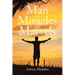 Man of Miracles and Marvels