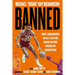 Banned: How I Squandered an All-Star NBA Career Before Finding My Redemption