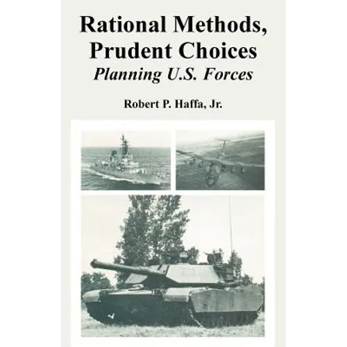 Rational Methods, Prudent Choices: Planning U.S. Forces