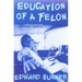 Education of a Felon: A Memoir