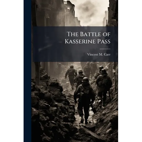 The Battle of Kasserine Pass