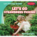 Let's Go Strawberry Picking