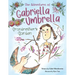 The Adventures of Gabriella Umbrella: Grandmother's Garden