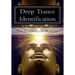 Deep Trance Identification: The Companion Manual