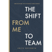 The Shift from Me to Team: Unleashing Sustainable Greatness