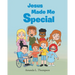 Jesus Made Me Special