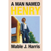 A Man Named Henry