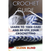 Crochet Guide: Learn to Take Care and Re-Use Your Crochetting: (Crochet Projects, Crochet Book)